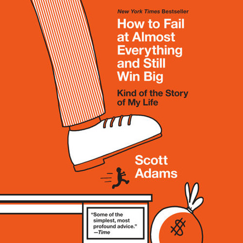 Scott Adams - How to Fail at Almost Everything And Still Win Big Audiobook  