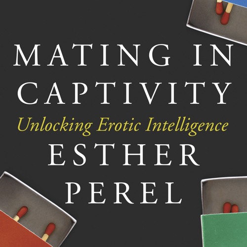 Esther Perel - Mating in Captivity Audiobook  