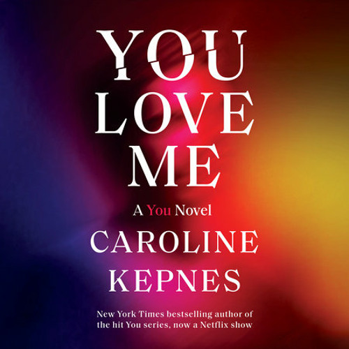 Caroline Kepnes - You Love Me Audiobook  