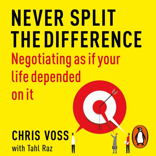 Chris Voss, Tahl Raz  - Never Split the Difference Audiobook  