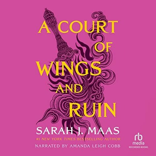 Sarah J. Maas - A Court of Wings And Ruin Audiobook  