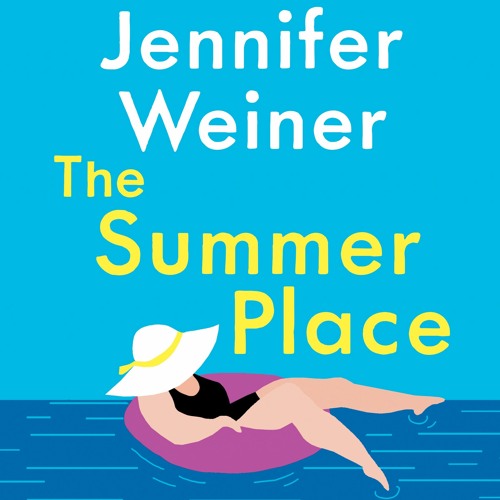 Jennifer Weiner - The Summer Place Audiobook  