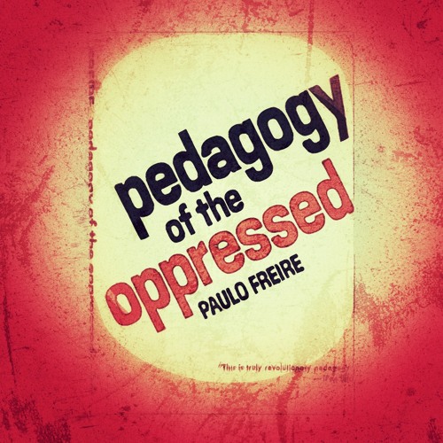 Paulo Freire - Pedagogy of the Oppressed Audiobook  