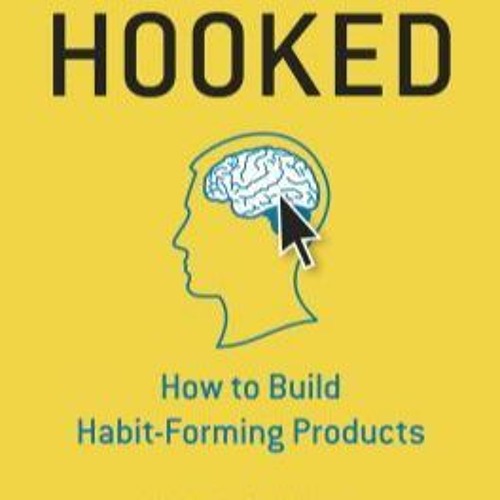 Nir Eyal - Hooked: How to Build Habit-Forming Products Audiobook  