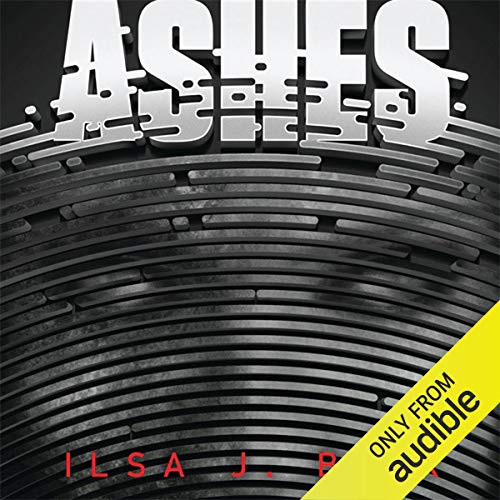 Ashes Audiobook – Ilsa J. Bick