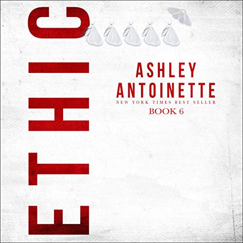 Ashley Antoinette – Ethic Audiobook