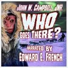 John W. Jr. Campbell - Who Goes There? Audiobook  