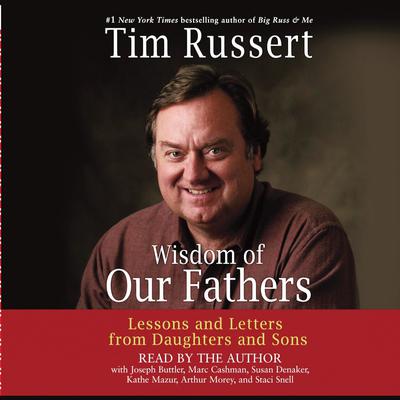 Tim Russert - Wisdom of Our Fathers Audiobook  