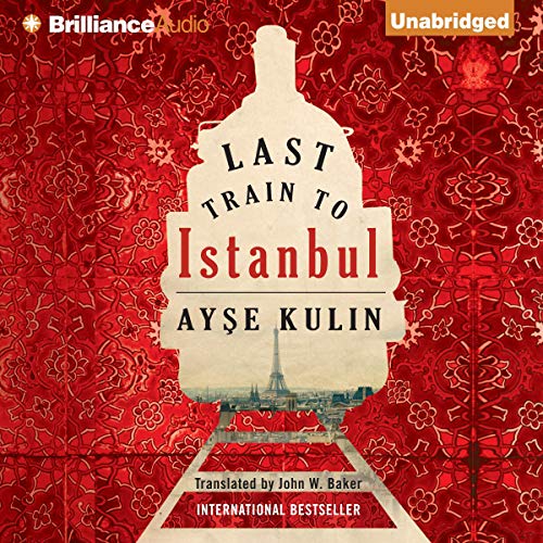 Ayse Kulin – Last Train to Istanbul Audiobook