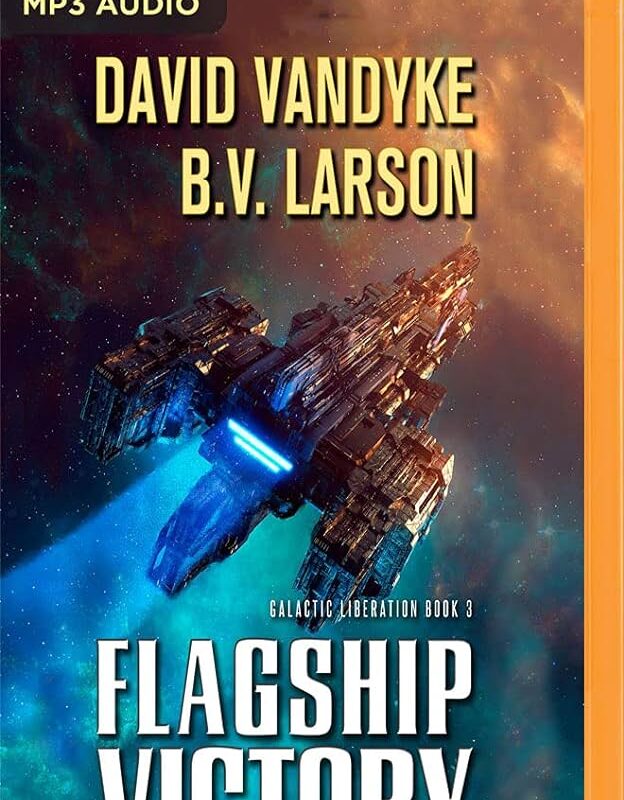 B. V. Larson - Flagship Victory Audiobook