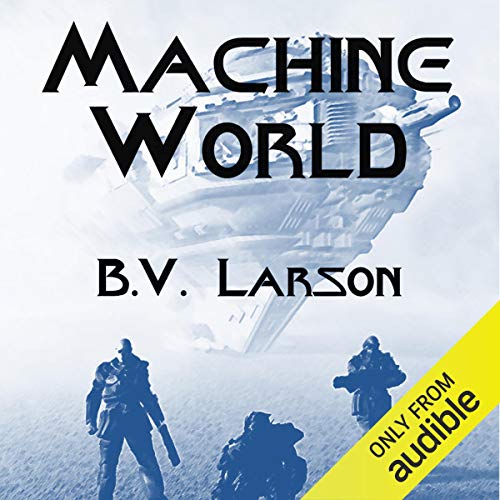 B. V. Larson - Machine World Audiobook