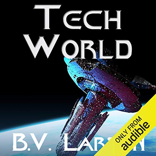 B. V. Larson – Tech World Audiobook