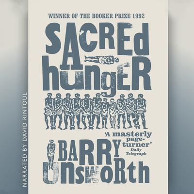 Barry Unsworth - Sacred Hunger Audiobook  