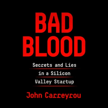 John Carreyrou - Bad Blood Audiobook  