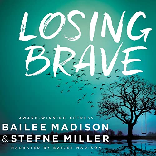 Bailee Madison – Losing Brave Audiobook