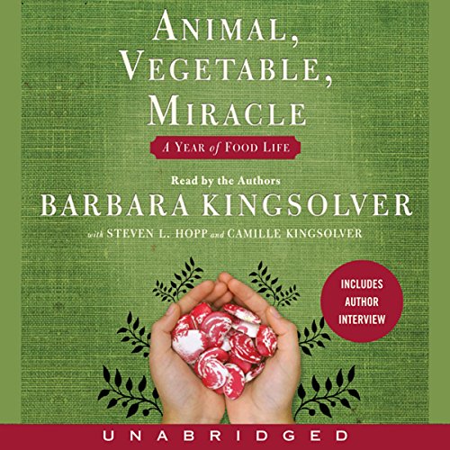 Barbara Kingsolver – Animal, Vegetable, Miracle Audiobook