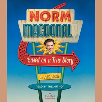 Norm Macdonald - Based on a True Story Audiobook  