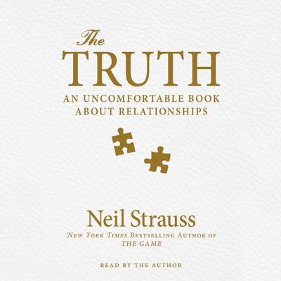 The Truth Audiobook - Neil Strauss (An Uncomfortable Book About Relationships)  