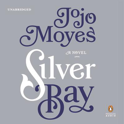 Jojo Moyes - Silver Bay Audiobook  