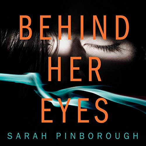 Sarah Pinborough - Behind Her Eyes Audiobook  