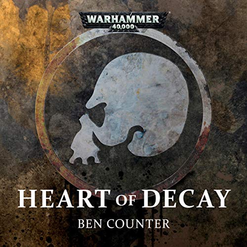 Ben Counter - Heart of Decay Audiobook