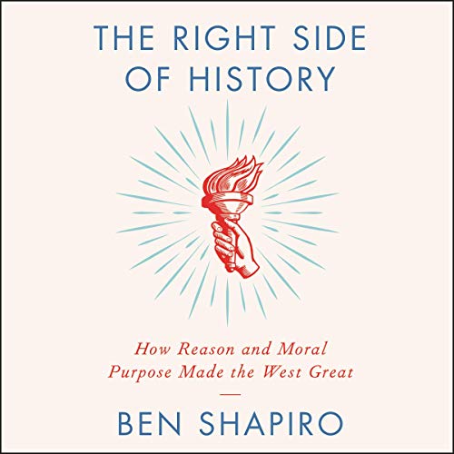 Ben Shapiro – The Right Side of History Audiobook