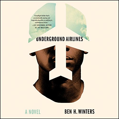 Ben Winters – Underground Airlines Audiobook