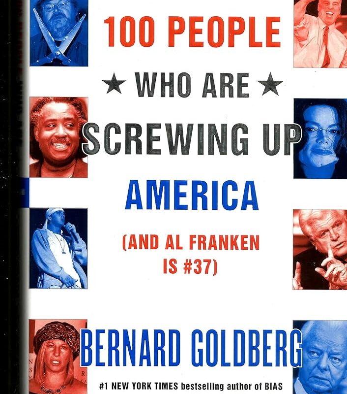Bernard Goldberg - 100 People Who Are Screwing Up America Audiobook
