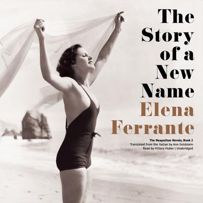 Elena Ferrante - The Story of a New Name Audiobook  