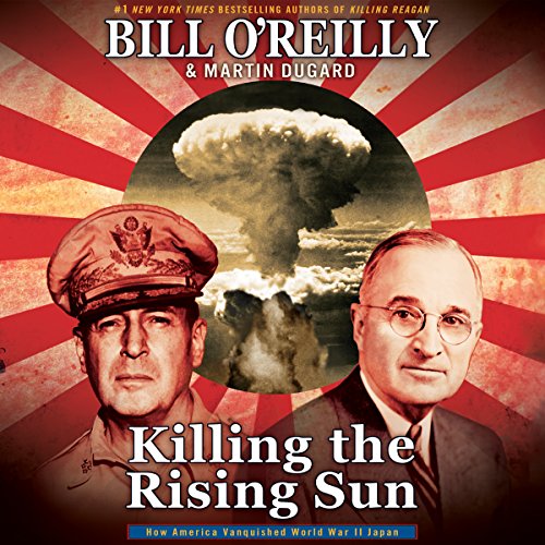 Bill O’Reilly – Killing the Rising Sun Audiobook