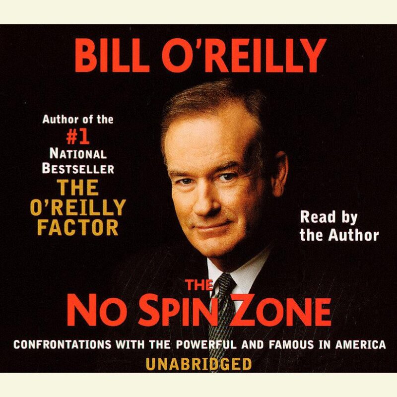 Bill O'Reilly - The No Spin Zone Audiobook