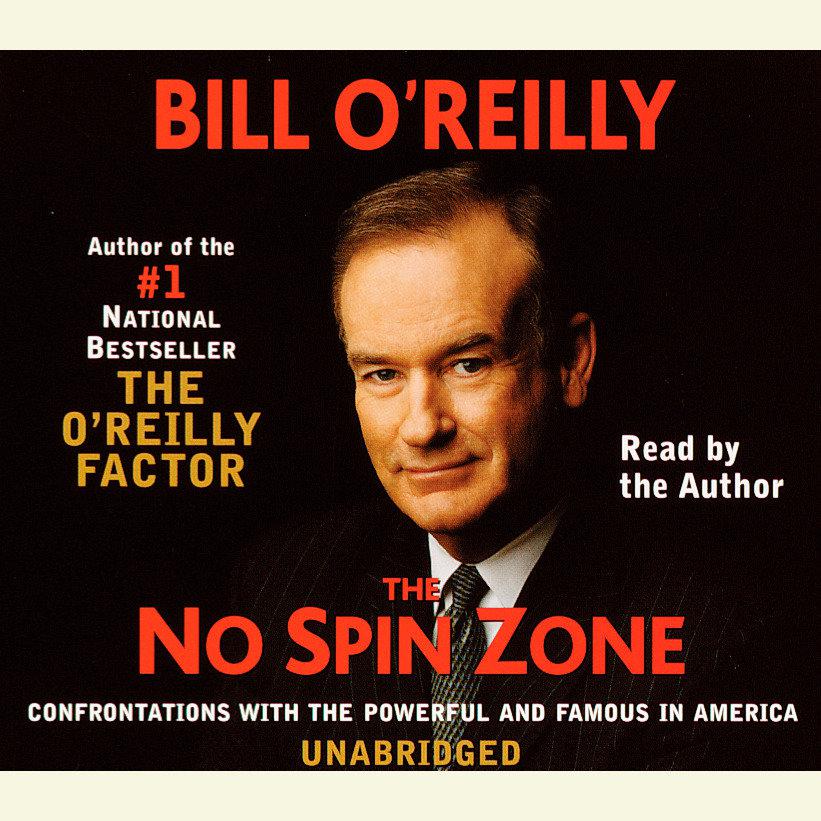 Bill O’Reilly – The No Spin Zone Audiobook