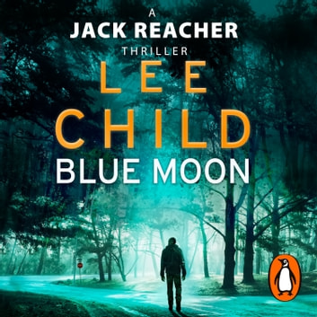 Lee Child - Blue Moon (Jack Reacher 24) Audiobook  