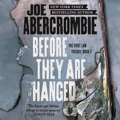 Joe Abercrombie - Before They Are Hanged Audiobook  