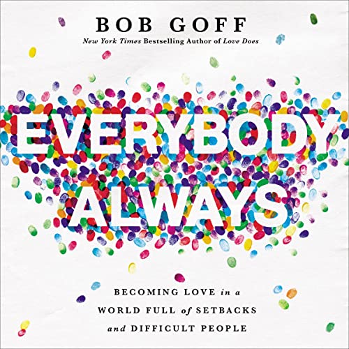 Bob Goff – Everybody Always Audiobook