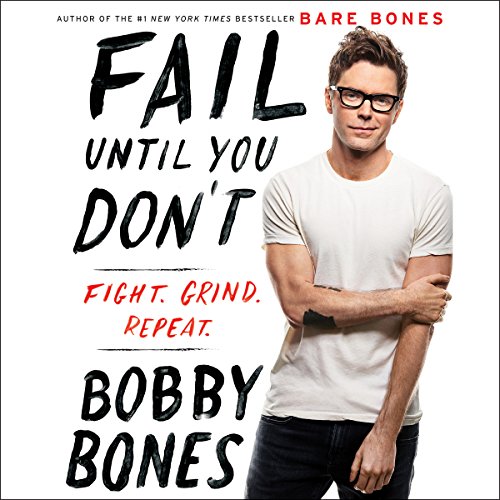 Bobby Bones - Fail Until You Don'T Audiobook