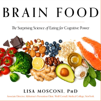 Lisa Mosconi Phd - Brain Food Audiobook  