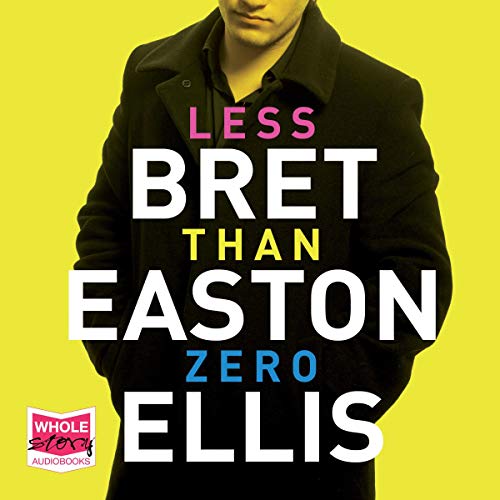 Bret Easton Ellis – Less Than Zero Audiobook