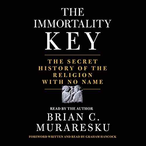 Brian C. Muraresku – The Immortality Key Audiobook