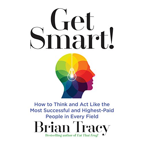 Brian Tracy – Get Smart! Audiobook