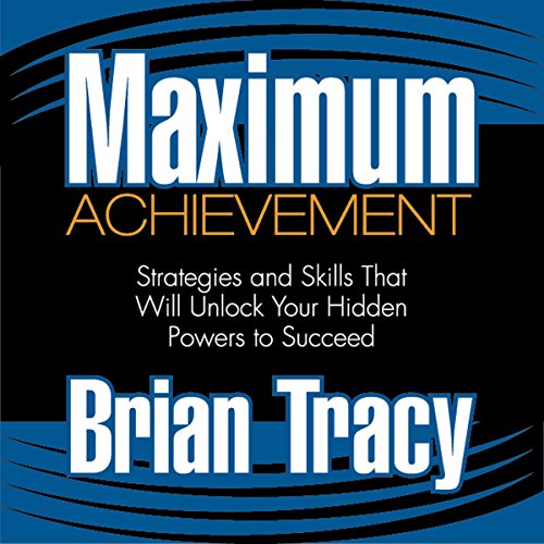 Brian Tracy – Maximum Achievement Audiobook