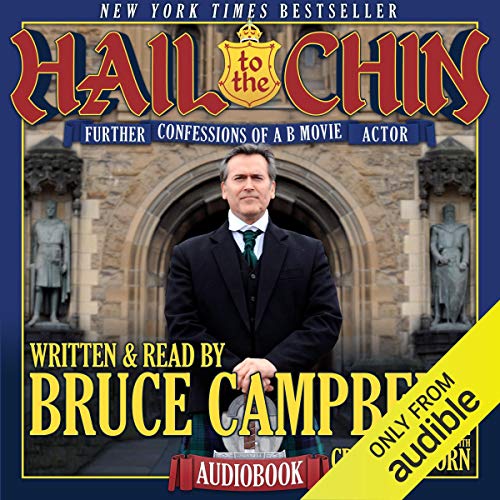 Bruce Campbell – Hail to the Chin Audiobook