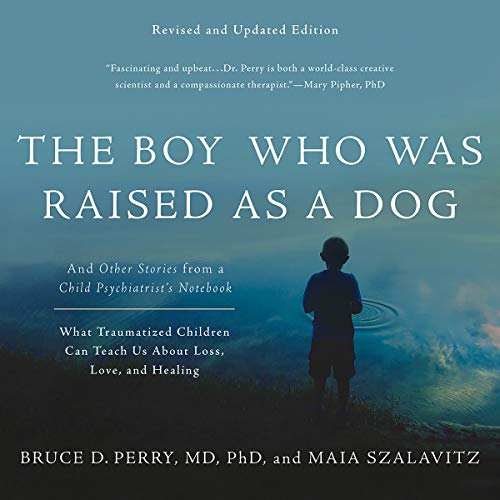 Bruce Perry – The Boy Who Was Raised As a Dog Audiobook