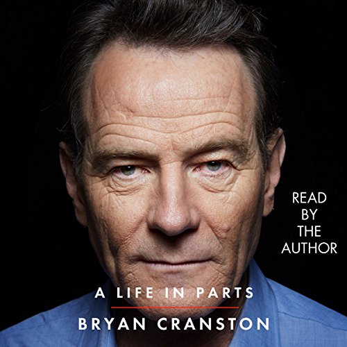 Bryan Cranston – A Life in Parts Audiobook