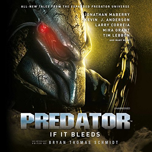 Bryan Thomas Schmidt – Predator: If It Bleeds Audiobook