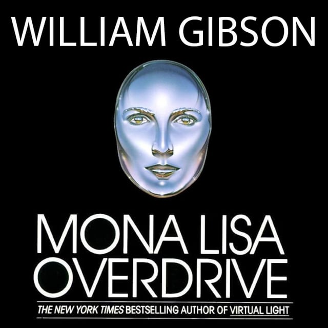 William Gibson - Mona Lisa Overdrive Audiobook  