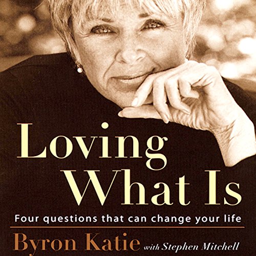 Byron Katie – Loving What Is Audiobook