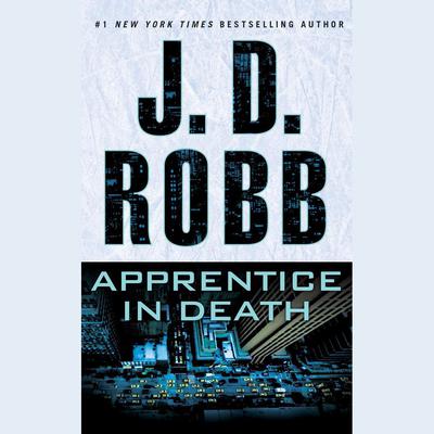 J.D. Robb - Apprentice in Death Audiobook  