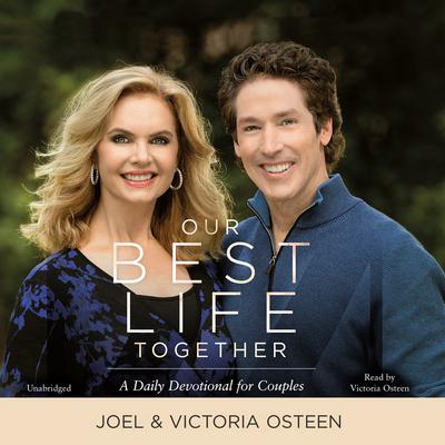 Joel Osteen - Our Best Life Together Audiobook  