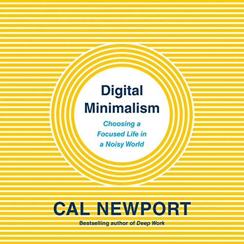 Cal Newport – Digital Minimalism Audiobook